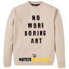 Adult Monica No More Boring Art Sweatshirt