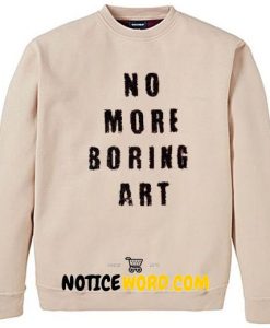 Adult Monica No More Boring Art Sweatshirt