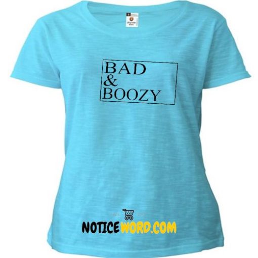 Bad and Boozy, Drinking, Bad and Boujee T Shirt