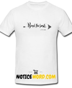 Bend The Limits T Shirt