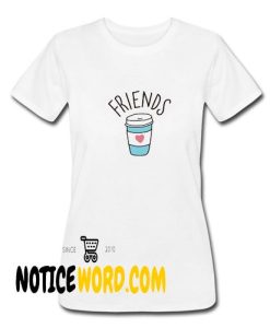 Best Friends Coffee T-Shirt