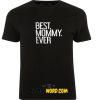 Best Mom Ever Womens T Shirt