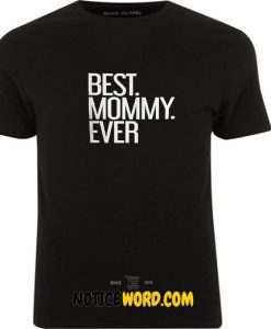 Best Mom Ever Womens T Shirt