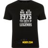 Born In 1975, 42nd Birthday Present, Mens 42nd Birthday Gift, Year Of Legends, The Man The Myth, Gifts For Him, Fathers Day Gift, 1975 T Shirt