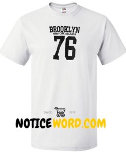 Brooklyn Newyork Atlanta 76 T Shirt