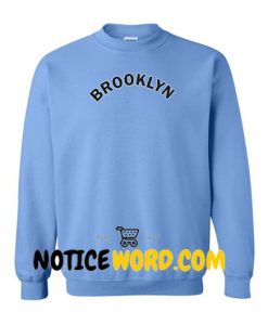 Brooklyn Sweatshirt gift sweatshirt