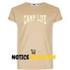 Camp Life T Shirt for Men and Women