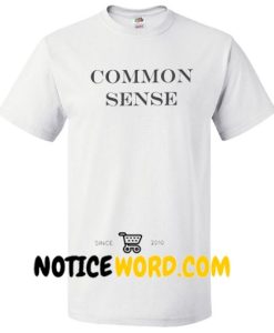 Common Sense T Shirt