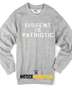 Dissent Is Patriotic. Unisex Sweatshirts. Down with the Patriarchy! Rise Sweatshirt