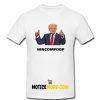 Donald Trump is a Nincompoop (allegedly) T Shirt