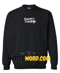 Dont Tripp Ariana Grande Sweatshirt