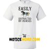 Easily distracted by horses shirt