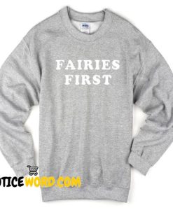 Fairies First Sweatshirt