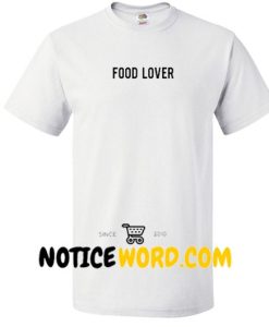 Food Lover T shirt