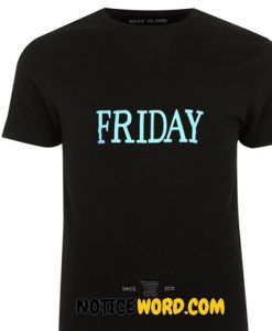 Friday T Shirt