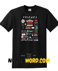 Friends tv show quotes t shirt, friends tv show shirt, friends t shirt, tv show t shirt