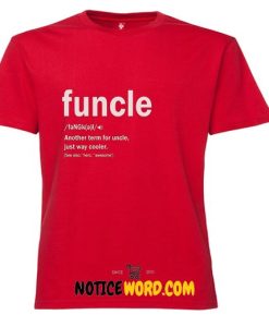 Funny Uncle Funcle Definition Gift For Uncles T Shirt