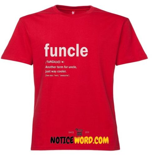 Funny Uncle Funcle Definition Gift For Uncles T Shirt