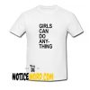 Girls Can Do Anything T Shirt