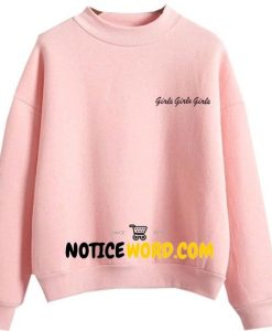 Girls Girls Girls Sweatshirt