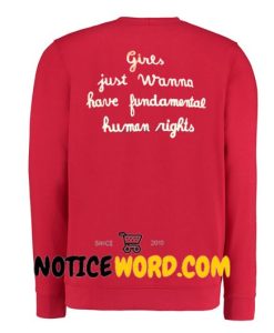 Girls Just Wanna Have Fundamental Human Right Sweatshirt Back