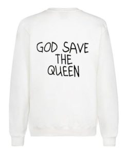 God Save The Queen back Sweatshirt