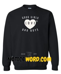 Good Girls Love Bad Boys Sweatshirt