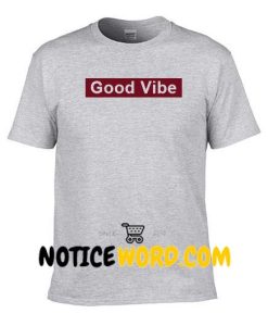 Good Vibe T Shirt