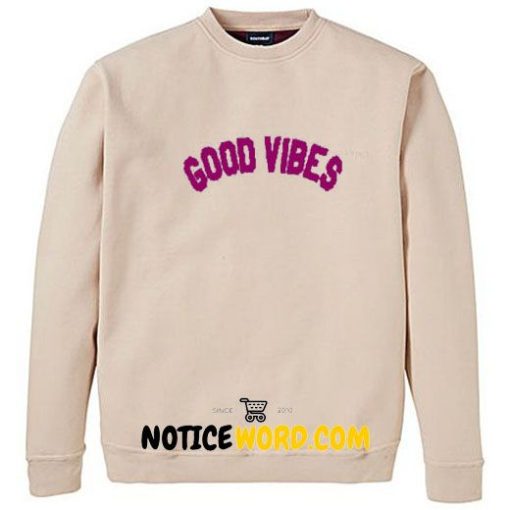 Good Vibes Sweatshirt