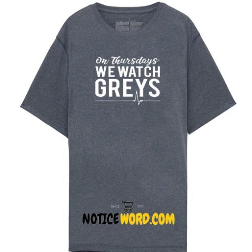 Greys Anatomy on thursdays we watch grays, Grey Anatomy, Grey Sloan memorial hospital T Shirt