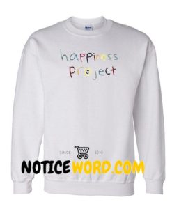 Happiness Project Sweatshirt