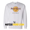 Hard rock cafe myrtle beach Sweatshirt unisex custom clothing