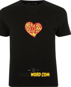 Heart Logo Quote T Shirt