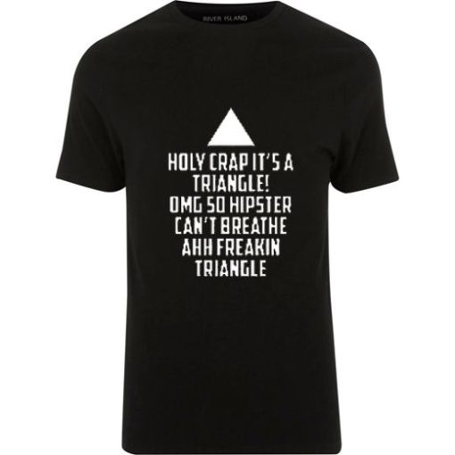 Holy Crap Its A Triangle T Shirt