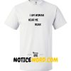 I Am Woman Hear Me Roar T Shirt