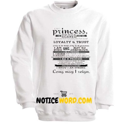 I Am a Princess Sweatshirt