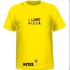 I Love Pizza T Shirt