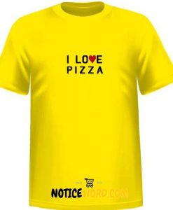 I Love Pizza T Shirt