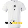 I am Where Are You T Shirt