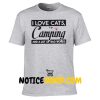 I love Cat Camping And A Lot Of Bad Words Shirt