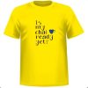 Is My Chai Ready Yet T Shirt