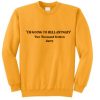 I'm Going To Hell Anyway Sweatshirt