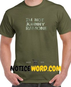 I'm Not Johnny Ramone T Shirt