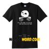 Jack Skellington but i don't want to go outside there are people out there shirt
