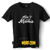 Jennifer Lopez JLO Aint Your Mama women T Shirt