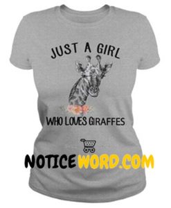 Just A Girl Who Loves Giraffes Shirt