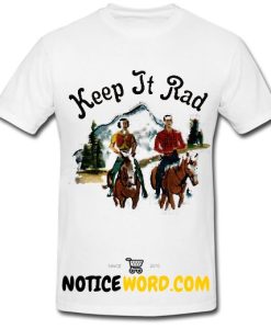 Keep It Rad T Shirt