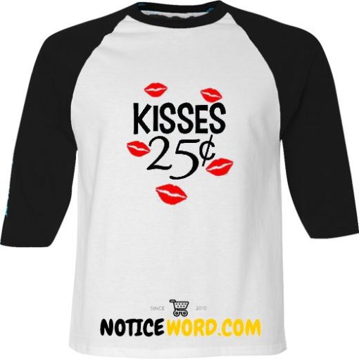 Kisses25cents Valentines Day T Shirt