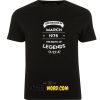 Life Begins In March 1975 The Birth Of Legends T Shirt