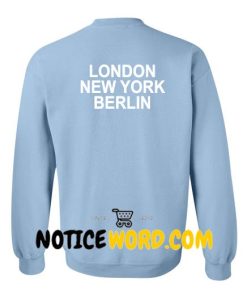 London New York Berlin Sweatshirt